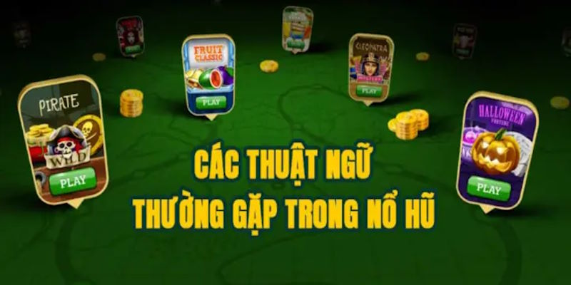Top thuật ngữ phổ biến tại nổ hũ N88